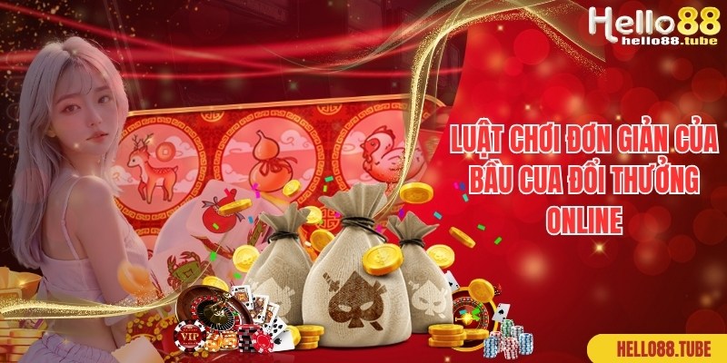 Luật chơi cơ bản theo chuyên gia về game Bầu cua đổi thưởng online